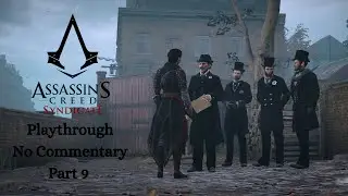 Assassins Creed Syndicate - Part 9 (PLAYTHROUGH) (No Commentary)