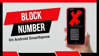 How to Block Number on Android Phone