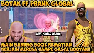BOTAK FF  PRANK GLOBAL Main Bareng Bocil Kematian Kerjain Mereka Sampe Gagal Booyah!!
