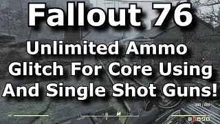 Fallout 76 Unlimited Ammo Glitch For Fusion / Plasma Core Guns & Launchers! Infinite Ammo Exploit!
