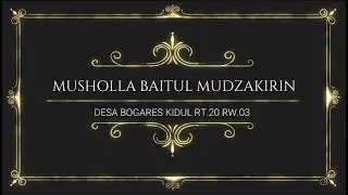 PENGAJIAN AKBAR | ISRA MI'RAJ NABI MUHAMMAD SAW & KHAUL MASSAL MUSHOLLA BAITUL MUDZAKIRIN Tahun 2023