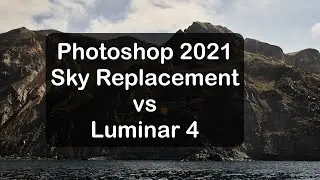 Photoshop 2021 Sky Replacement vs Luminar 4