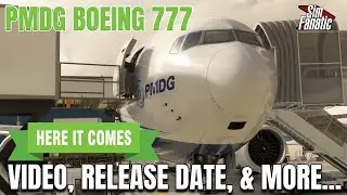 PMDG 777 Video is HERE! Release Date, Features, and More! | MSFS News