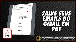 COMO SALVAR EMAILS DO GMAIL EM PDF