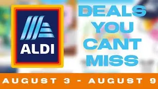 Must see Aldi deals August 3 - August 9.