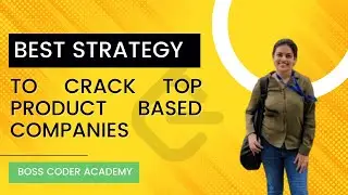 How to crack Top Product Based Companies? Become MAANG Ready using Bosscoder Academy