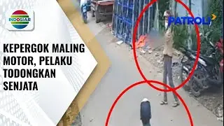 Pria Kepergok Hendak Maling Motor Nekat Todongkan Senjata Api ke Warga | Patroli