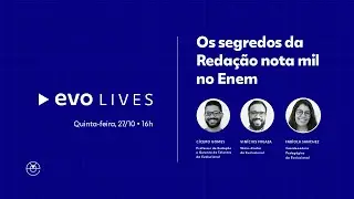 Evo Live: Os segredos da Redação nota mil no Enem!