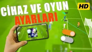 EN İYİ CİHAZ AYARLARI VE OYUN İÇİN AYARLAR! 🔥 EFOOTBALL 2025 MOBİLE