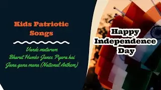 Happy Independence day 2024| Patriotic songs|Vande Mataram,Bharat Humko Jaan ,Jana Gana| New Songs