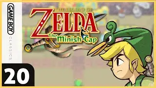 Zelda: Minish Cap | I Don't Like Writing Titles | Part 20