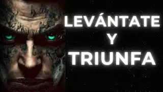 LEVÁNTATE Y TRIUNFA: Discurso Motivacional