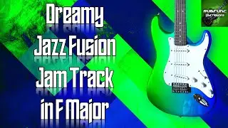 Dreamy Jazz Fusion Jam Track in F Major 🎸 Guitar Backing Track