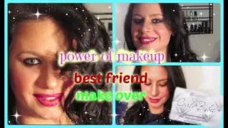 power of makeup , my best friend make over