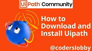 How to download Uipath | How to install Uipath | Download and Install Uipath | Uipath Tutorials