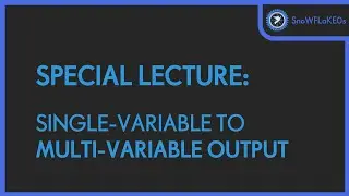 Special Lecture: Single Variable out to Multiple Variables