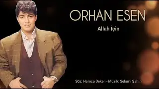 Orhan Esen - Allah İçin (Remastered)