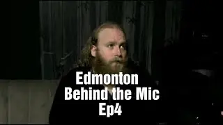 Edmonton behind the Mic. Ep4