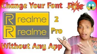 Realme 2 Pro Free Font || Free Me Font Change Kaise Kare || Without Any App || By Ani-Creations