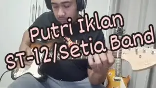 Putri Iklan - ST12 / Setia Band (Gitar Cover) Charlie Van Houten #putriiklan #LAGUMELAYU #karaoke