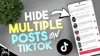 How to Hide Multiple TikTok Posts at Once!