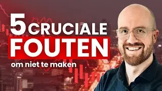 Starten Met Beleggen: 5 Cruciale Fouten Om Niet Te Maken in 2024