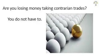 Are you losing money taking contrarian trades? You do not have to.