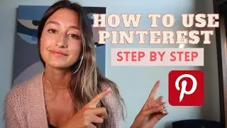 How to Use Pinterest STEP by STEP Guide