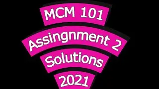 MCM 101 Assignment 2 Solution |MCM 101 2021 | VU Assignment Solution | Virtual University|Corner TV✅