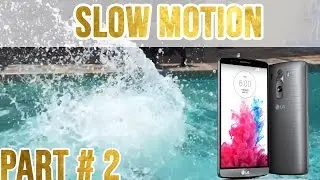 LG G3 Slow Motion HD Video Test 720p | Part 2