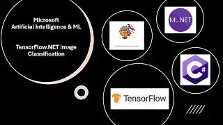 Microsoft Ai: MLNet Framework in c# Integration with Tensorflow   