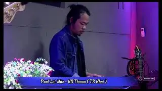 Paal Lai Nite - KS Thawn  ( TS Khai )