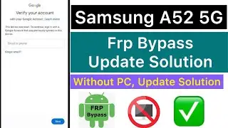 2024:—-Samsung A52 5g Frp Bypass Without PC👍New & Latest Method👍Google Account Remove👍100% Worked