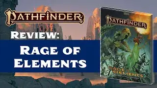 Rage of Elements Review! (Pathfinder 2nd Edition)