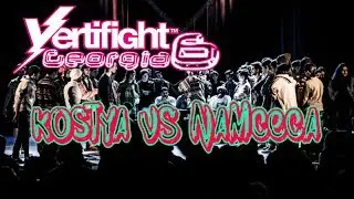 Vertifight Georgia 6 | Semi Final | Kostya VS Namceca |