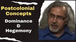 Dominance and Hegemony: Postcolonial Theory concepts | Postcolonialism | Antonio Gramsci