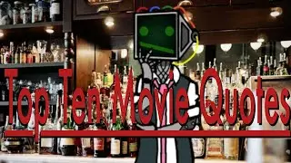 Stillmore's Top Ten Movie Quotes