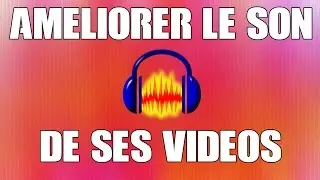 [TUTO] COMMENT AMÉLIORER SON ENREGISTREMENT SUR AUDACITY
