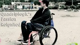 Quadripeligic's Passion Reignited