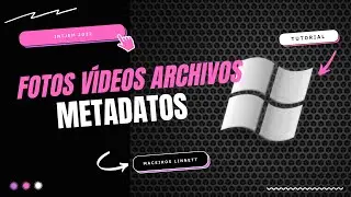 METADATOS-FOTOS WORD VIDEO
