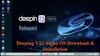 Deeping V23 Alpha OS Download & Installation