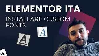 Come Aggiungere Custom Font Per Elementor | Elementor tutorial Ita