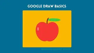 Google Draw Basics | Google Draw Tutorial | Beginning Graphic Design
