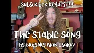 The Stable Song cover (Gregory Alan Isakov) SUBSCRIBER REQUEST!!!