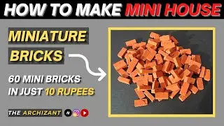 BRICKLAYING - How To Make Mini Bricks | DIY Mini Bricks | Mini House Model | The ArchiZant