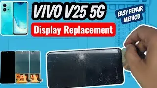 Vivo V25 5G Display Replacement | How to Change Vivo V25 5G Screen Step by Step 