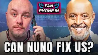 How Can Nuno Fix West Ham & Get Us Back In Europe?