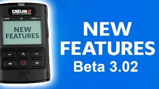 Что добавили в Beta 3.02 на XP Deus 2/  New firmware features