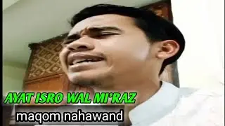 santri qori~ayat Isro wal mi'raz maqom nahawand