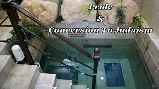 PRIDE & CONVERSION TO JUDAISM